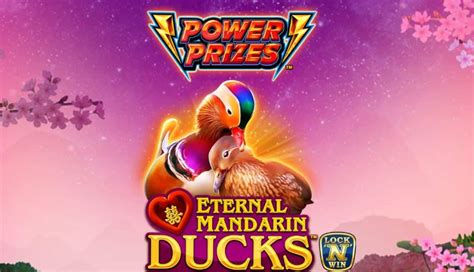 Power Prizes Eternal Mandarin Ducks brabet